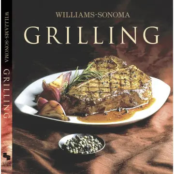 Grilling Williams-Sonoma Collection By Denis Kelly Simon & Schuster