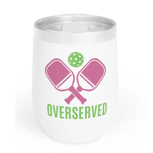 Born To Rally Overserved Wine Tumblers Pickleball